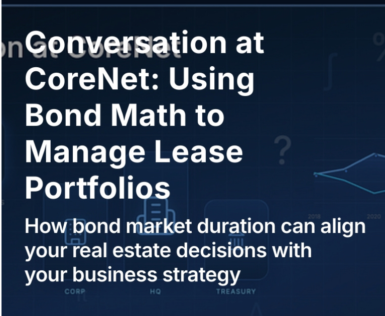 Conversation at CoreNet: Using Bond Math to Manage Lease Portfolios